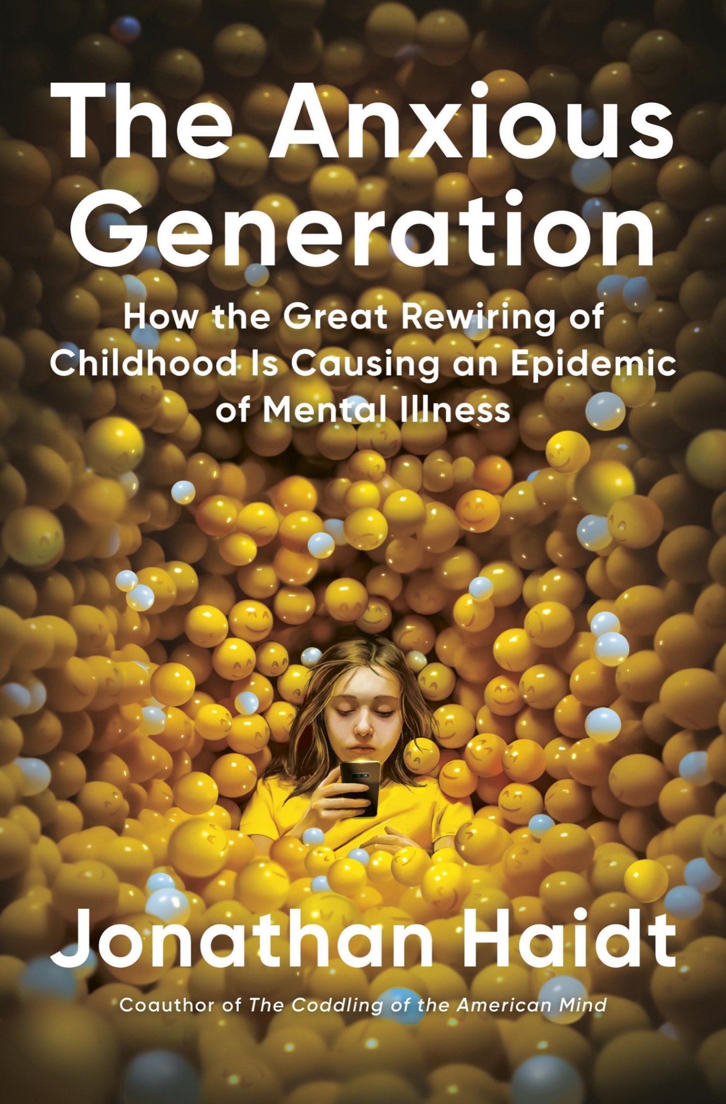 The Anxious Generation: How the Great Rewiring of Childhood Is Causing an Epidemic of Mental Illness